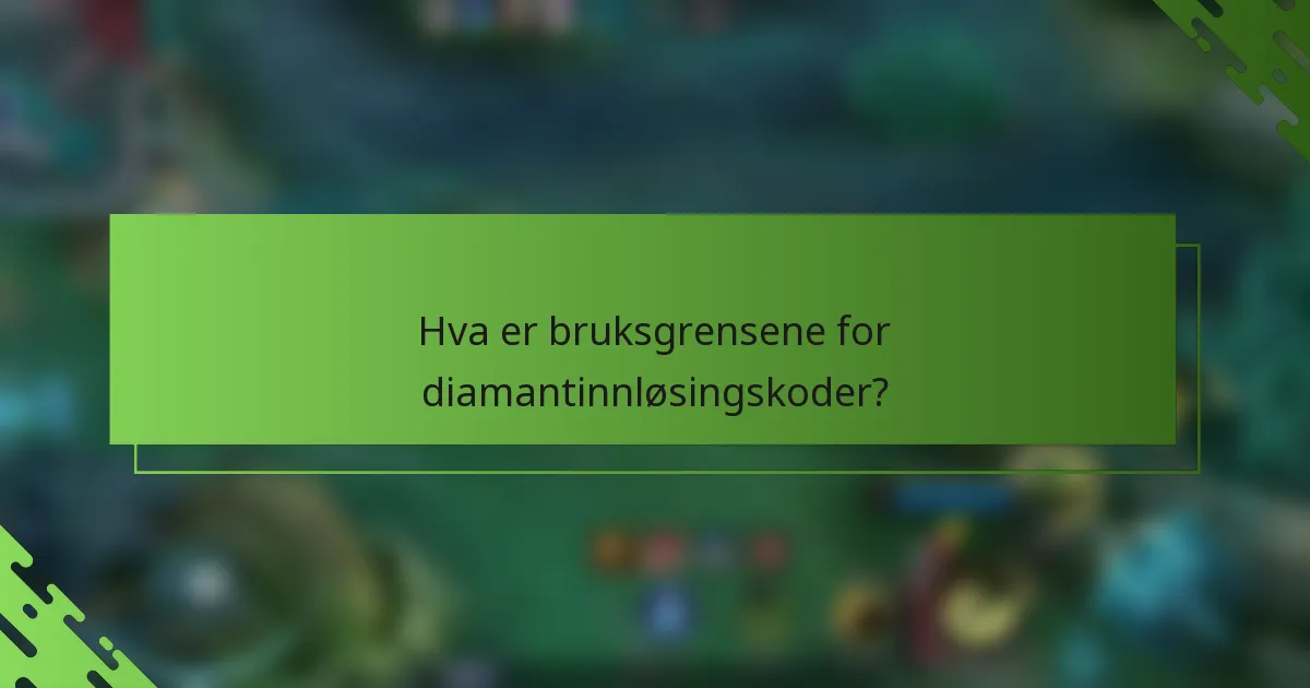 Hva er bruksgrensene for diamantinnløsingskoder?